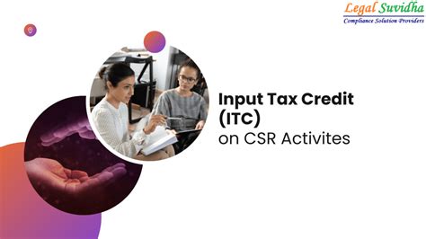 ITC On CSR Activities Under GST Legal Suvidha Providers