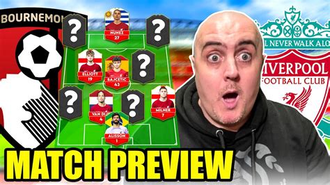 BOURNEMOUTH Vs LIVERPOOL Starting XI Prediction Preview YouTube