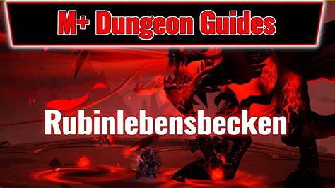 Rubinlebensbecken Guide WoW Dragonflight M Dungeon Guides YouTube