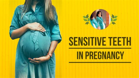 Sensitive Teeth In Pregnancy Dental Pickup