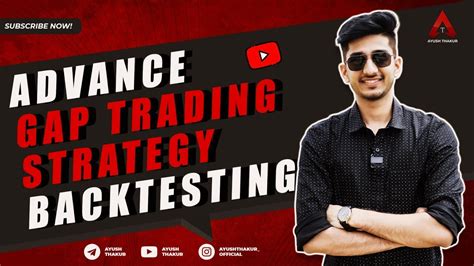 PRICE ACTION TRADING STRATEGIES GAP SYSTEM BACKTEST AYUSH THAKUR