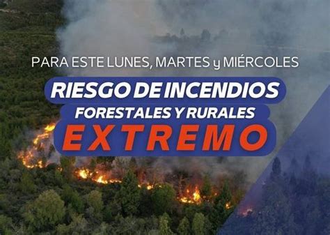 Alerta Por Riesgo Extremo De Incendios Forestales Y Rurales Fm Identidad