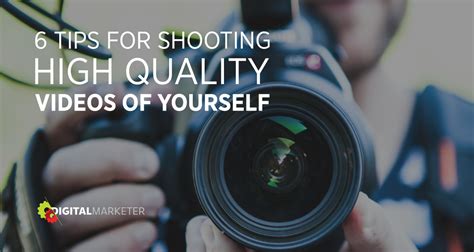 6 Tips For Shooting Videos Of Yourself On Your Own Digitalmarketer