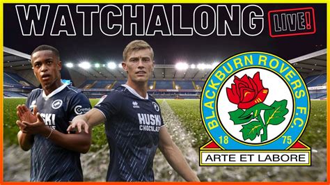 LIVE STREAM WATCHALONG MILLWALL V BLACKBURN ROVERS Millwall