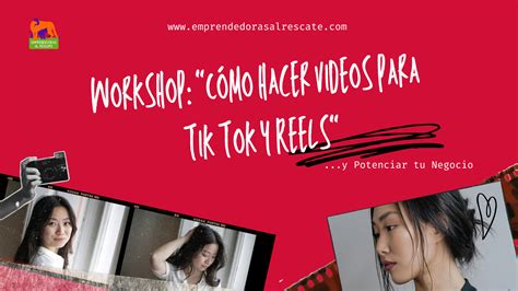 Workshop C Mo Hacer Videos Para Tik Tok Reels Ear Academia