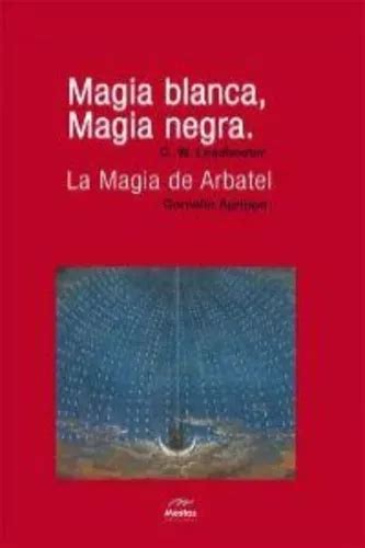 Magia Blanca Magia Negra La Magia De Arbatel White Magic Mercadolibre