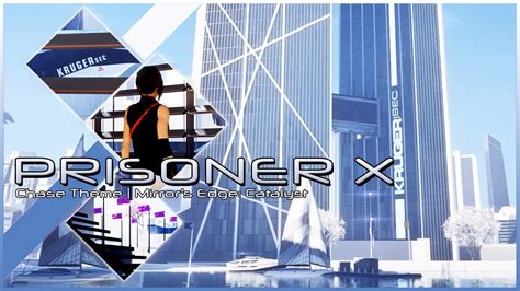 Mirror S Edge Catalyst Prisoner X Chase Theme Youtube