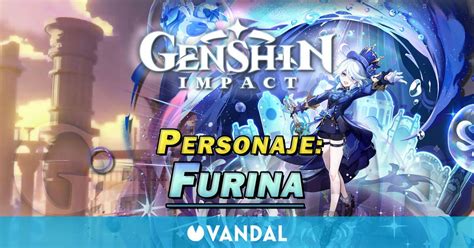 Furina en Genshin Impact Cómo conseguirla y habilidades