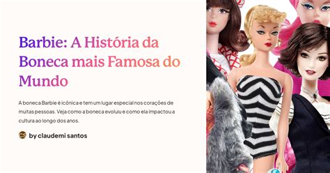 Barbie A História da Boneca mais Famosa do Mundo