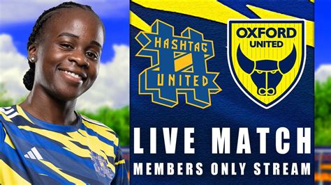 Hashtag United Vs Oxford United MEMBERS ONLY LIVE STREAM YouTube