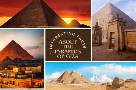 5 Interesting Facts About The Pyramids Of Giza