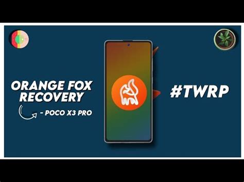 POCO X3 Pro Orange Fox Recovery TWRP Custom Recovery Install