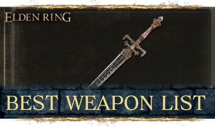 Best Weapons Tier List June Elden Ringgame