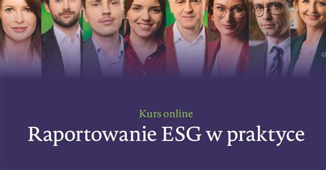 Raportowanie Esg W Praktyce Nowy Kurs On Line