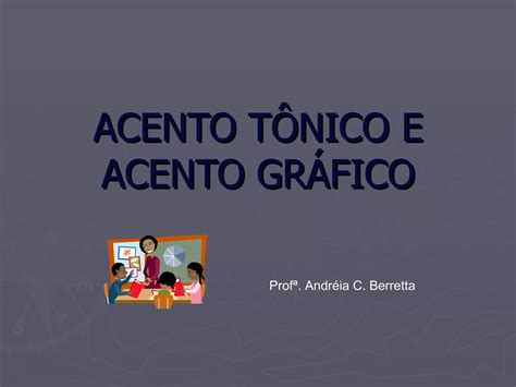 Acento T Nico E Acento Gr Fico Ppt