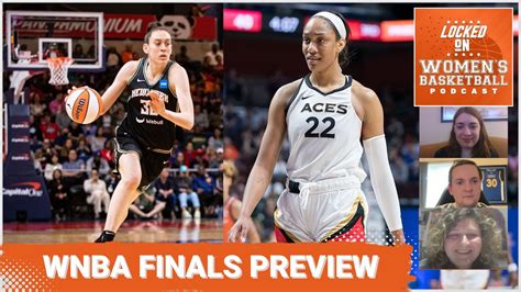 Locked On Wbb Wnba Finals Preview The Next