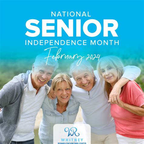 National Senior Independence Month Whitney Rehabilitation Care Center