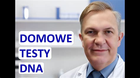 Domowe testy genetyczne co to jest Testy DNA online na przykładzie