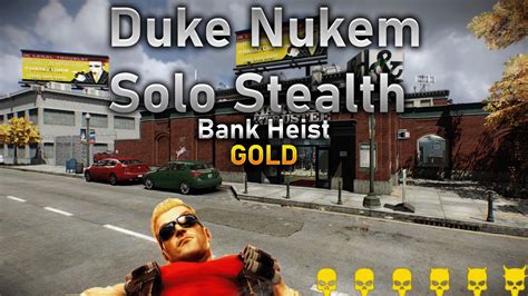 Duke Nukem Plays Payday Dsod Solo Stealth Youtube