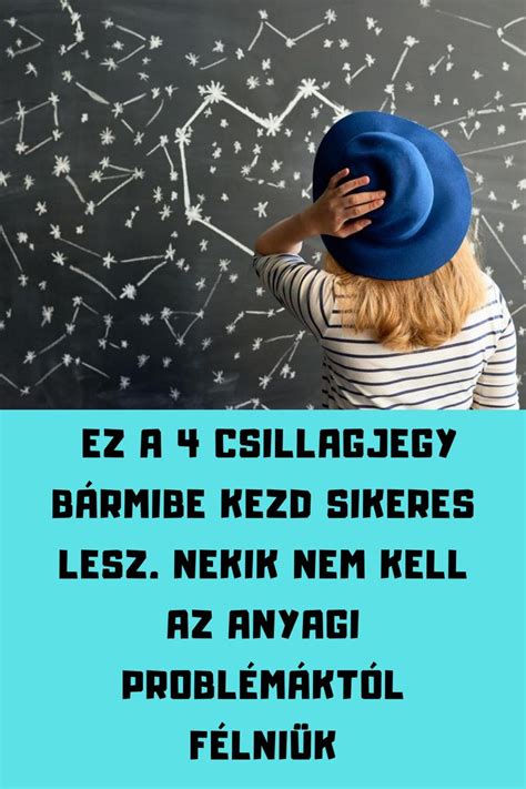 Ez A Csillagjegy B Rmibe Kezd Sikeres Lesz Nekik Nem Kell Az Anyagi