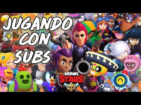 Brawl Stars Jugando Con Seguidores Estoy Hot QUE CALOORRRRRR YouTube