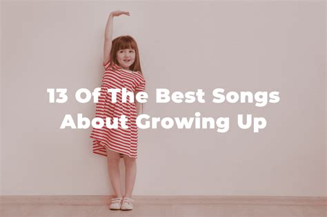 Best Songs About Growing Up And Getting Older