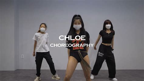 Chloe Choreography Cl Chuck Youtube