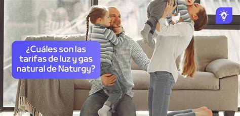 Tarifas Luz Y Gas Naturgy 2024 Precios Y Opiniones