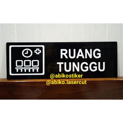 Jual Sign Board Acrylic Waiting Room Papan Tanda Akrilik Ruang Tunggu