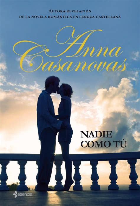 NADIE COMO TÚ - CASANOVAS ANNA - Sinopsis del libro, reseñas, criticas ...