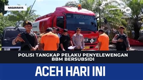 Polisi Tangkap Pelaku Penyelewengan Bbm Bersubsidi Berita Aceh Hari