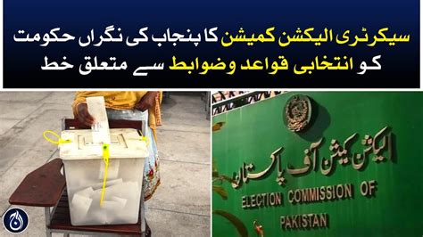 Secretary Ecp S Letter To Caretaker Govt Of Punjab Regarding Election