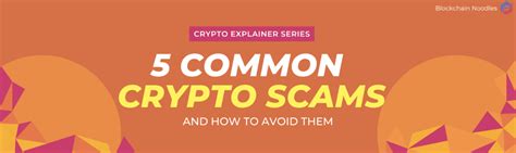 5 Common Cryptocurrency Scams And How To Avoid Them