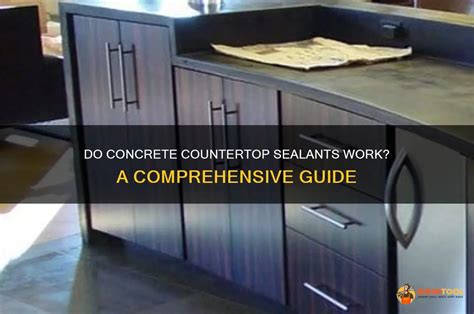 Do Concrete Countertop Sealants Work? A Comprehensive Guide | ShunTool