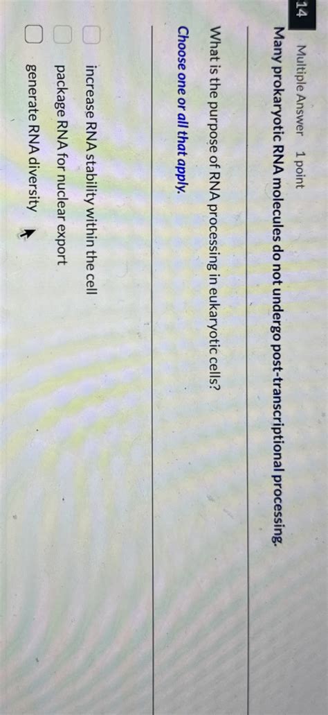 Solved 14Multiple Answer 1 ﻿pointMany prokaryotic RNA | Chegg.com 