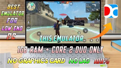 Best Emulator For Free Fire Low End Pc Gb Ram Only No Graphics