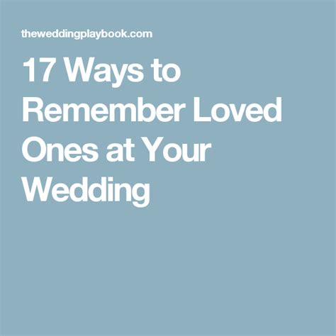 20 Ways To Remember Loved Ones At Your Wedding First Love Wedding Wedding Tips