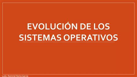 PPT TEMA 3 M2 EVOLUCIÓN DE LOS SISTEMAS OPERATIVOS PowerPoint