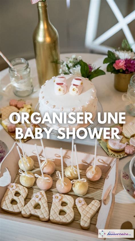 Comment Organiser Une Baby Shower Id E D Co Baby Shower G Teau De