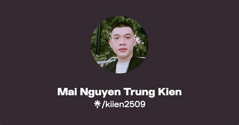 Mai Nguyen Trung Kien Instagram Facebook Linktree