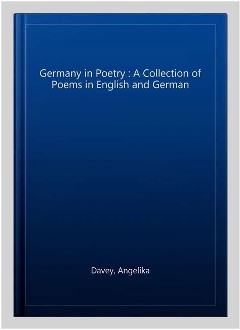 Germany In Poetry A Collection Of Poems In English And German