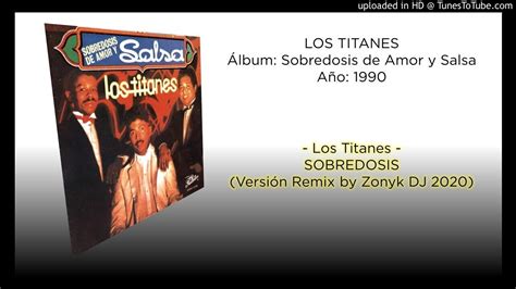 SOBREDOSIS LOS TITANES REMIX YouTube