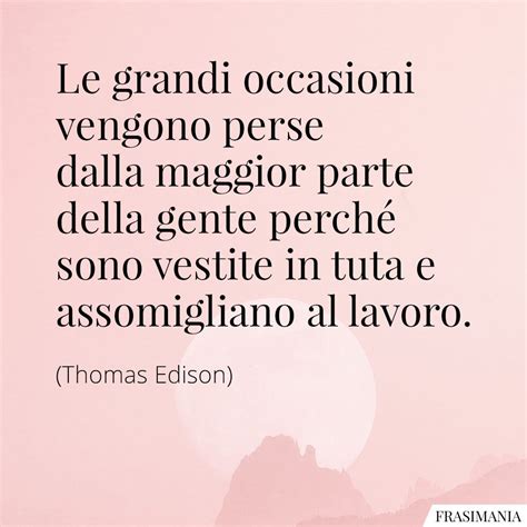 Frasi Sulle Occasioni Perse E Sprecate Con Immagini