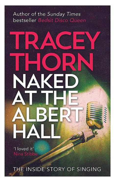 Naked At The Albert Hall The Inside Story Of Singing Thorn Tracey Amazon