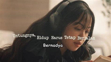 Lirik Lagu Untungnya Hidup Harus Tetap Berjalan Bernadya