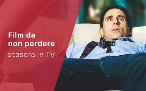 Film Stasera In Tv Da Non Perdere Marted Ottobre