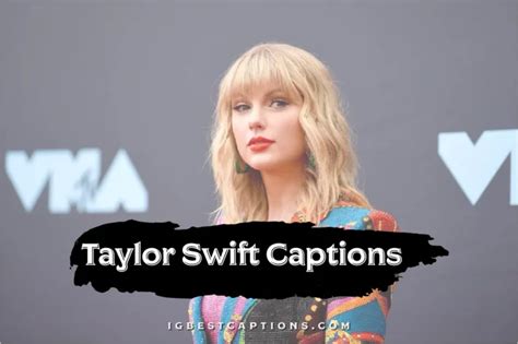 Taylor Swift Caption Ig Best Captions