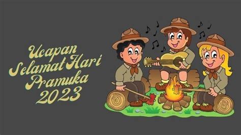 60 Ucapan Selamat Hari Pramuka 2023 Ke 62 Pada 14 Agustus Kata Kata