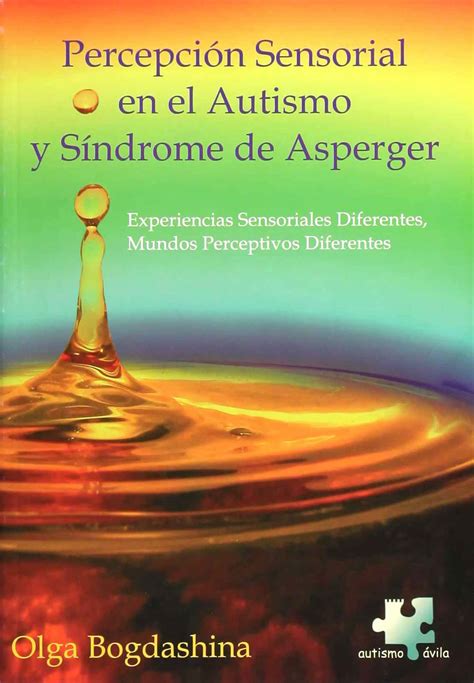 Percepción Sensorial En El Autismo Y Síndrome De Asperger Renart