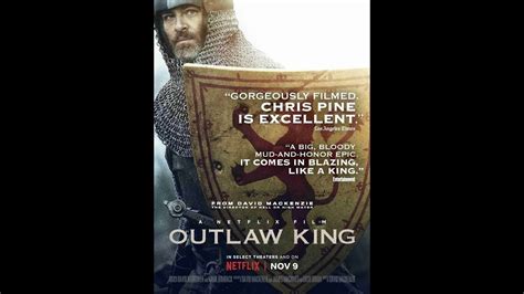 Guid D Apr S S Ance Sur Outlaw King Le Roi Hors La Loi Youtube